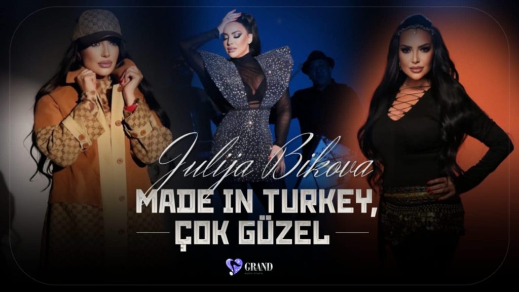 Юлия Бикова с нов хит – „Made in Turkey, Çok Güzel“
