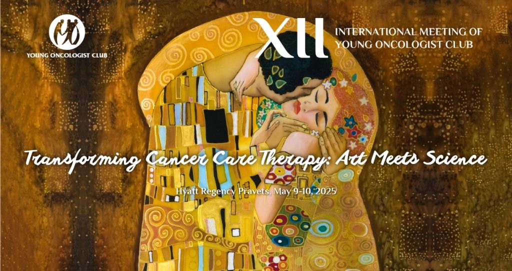 КЛУБ МЛАД ОНКОЛОГ ОРГАНИЗИРА XII МЕЖДУНАРОДНА СРЕЩА „TRANSFORMING THE CANCER CARE THERAPY: ART MEETS SCIENCE“﻿